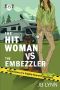 [Confessions of a Slightly Neurotic Hitwoman 43] • The Hitwoman VS the Embezzler